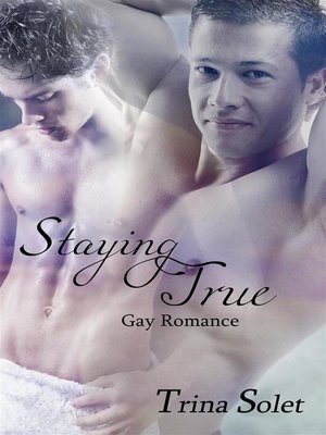 cover image of Staying True (Gay Romance)